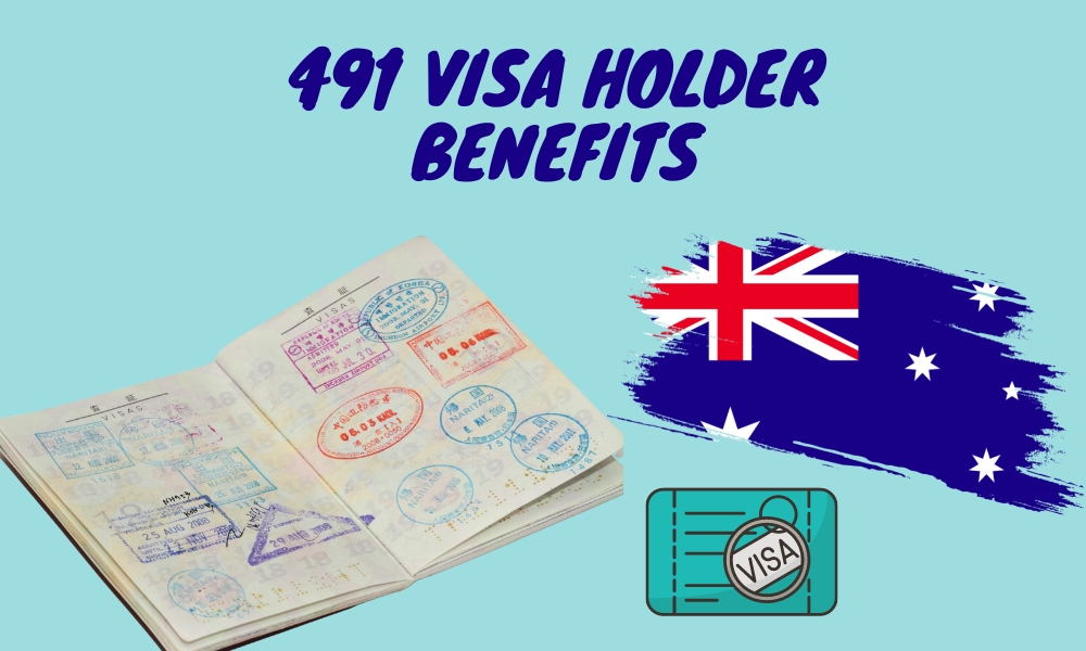 491 Visa Holder Benefits